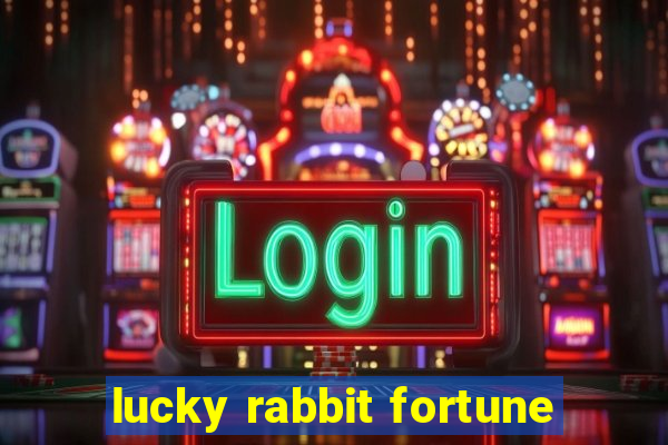 lucky rabbit fortune