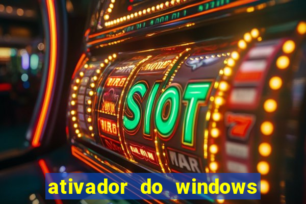 ativador do windows 7 ultimate