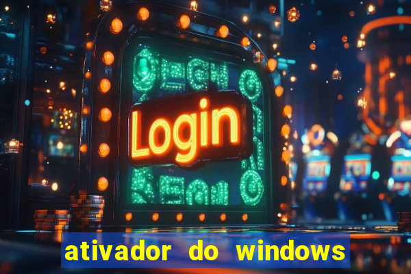 ativador do windows 7 ultimate