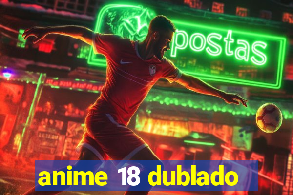 anime 18 dublado