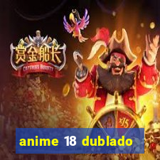 anime 18 dublado