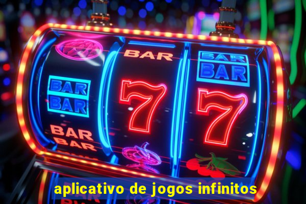 aplicativo de jogos infinitos