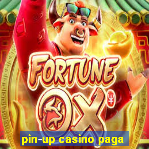 pin-up casino paga