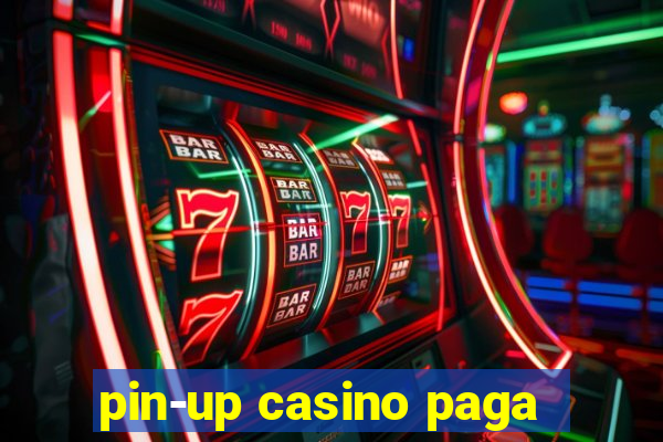 pin-up casino paga