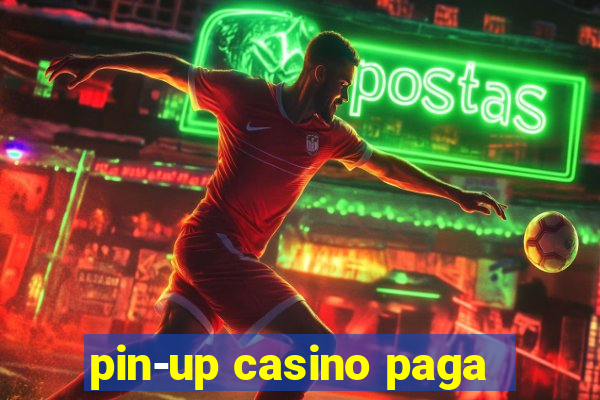 pin-up casino paga