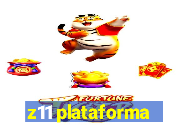 z11 plataforma