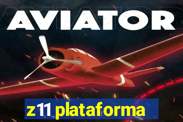 z11 plataforma