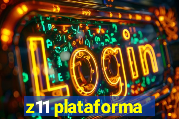 z11 plataforma