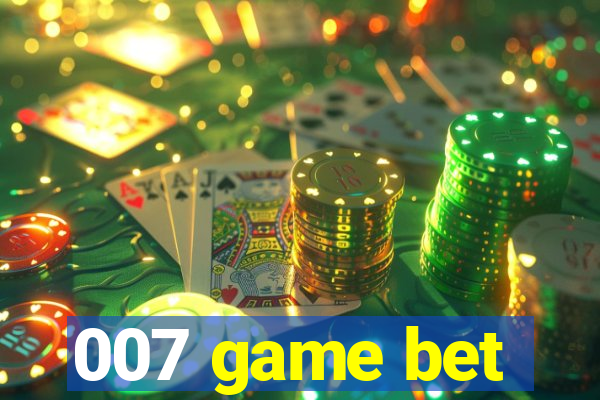 007 game bet