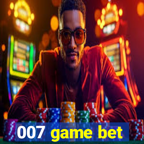 007 game bet