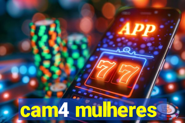 cam4 mulheres