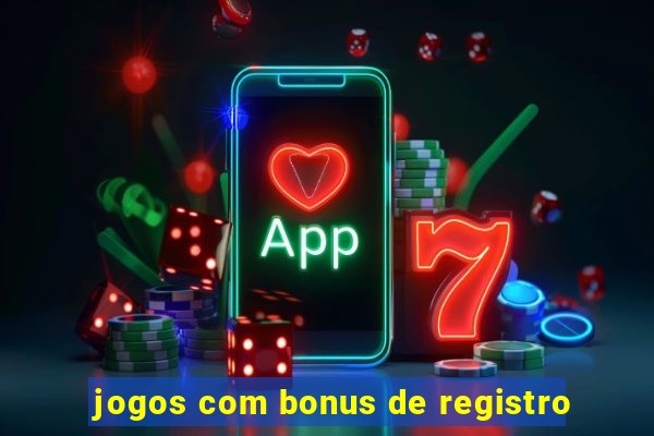 jogos com bonus de registro