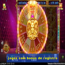 jogos com bonus de registro