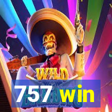 757 win