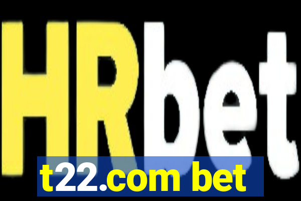 t22.com bet