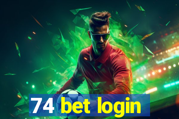 74 bet login