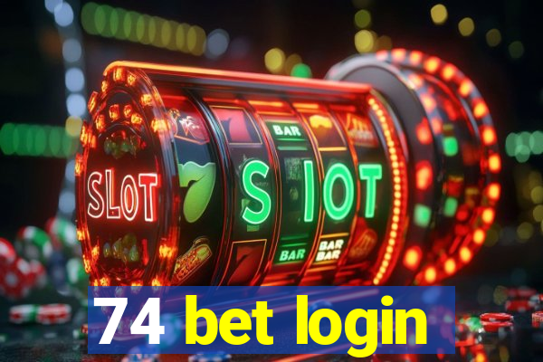 74 bet login