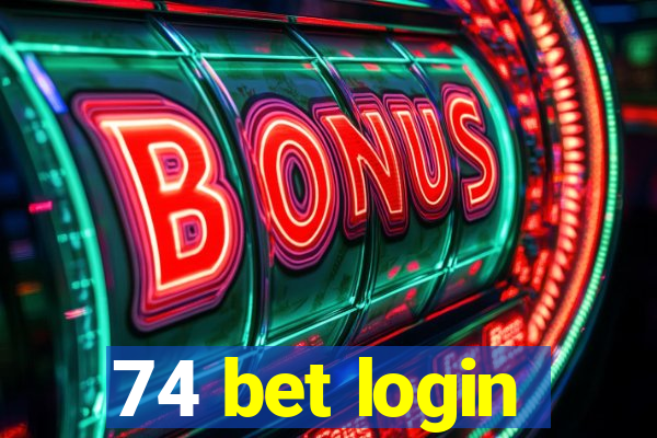 74 bet login