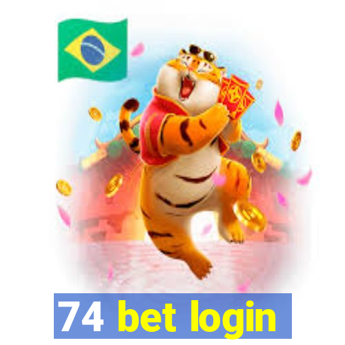 74 bet login