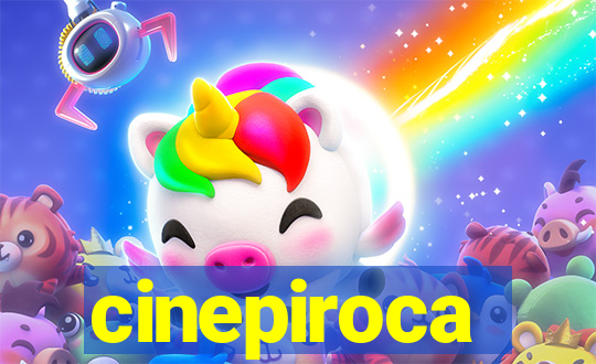 cinepiroca