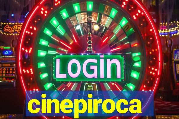 cinepiroca