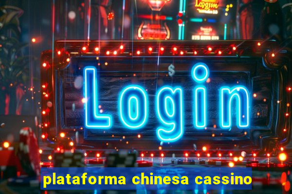 plataforma chinesa cassino