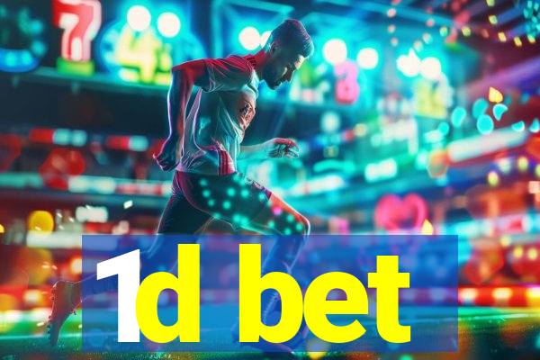 1d bet