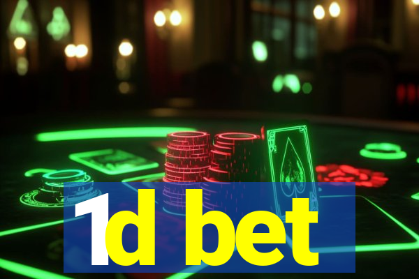 1d bet