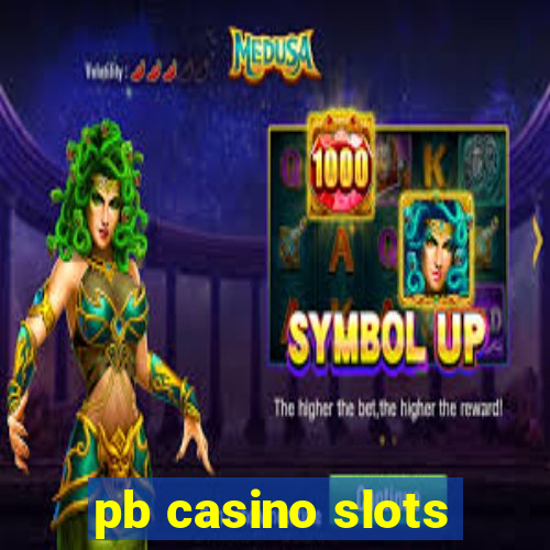 pb casino slots