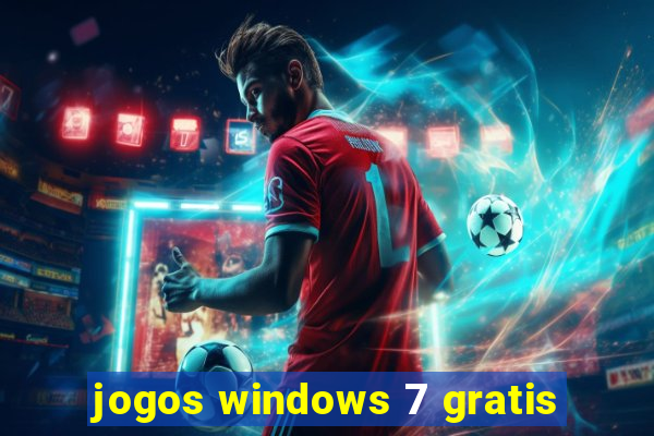 jogos windows 7 gratis