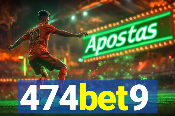 474bet9