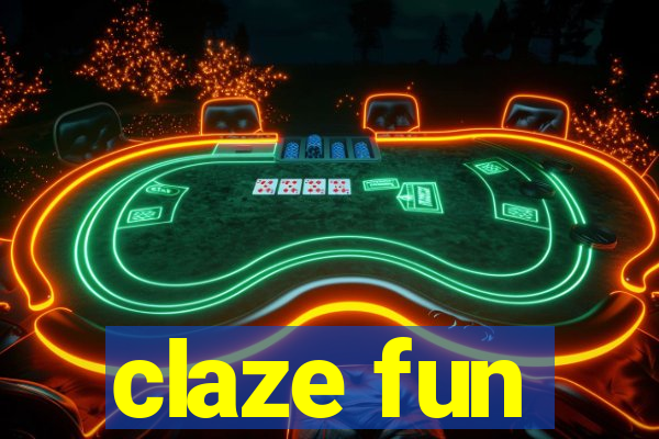 claze fun