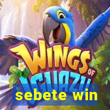 sebete win