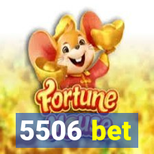 5506 bet