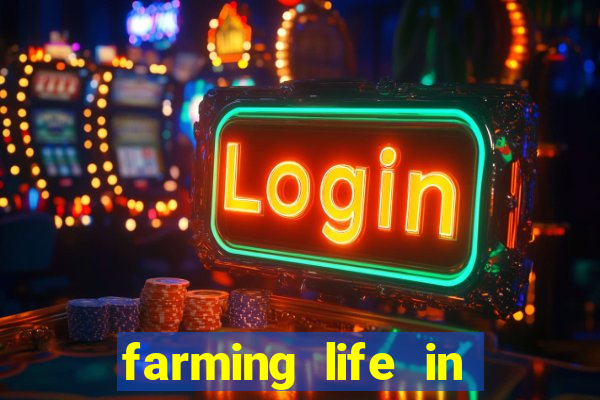 farming life in another world dublado