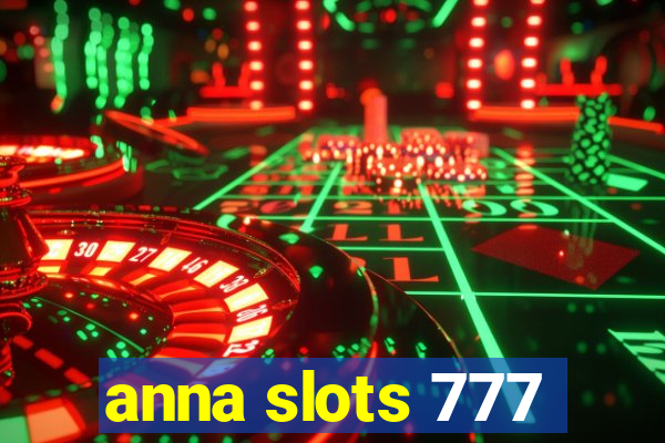 anna slots 777