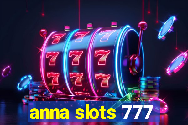 anna slots 777