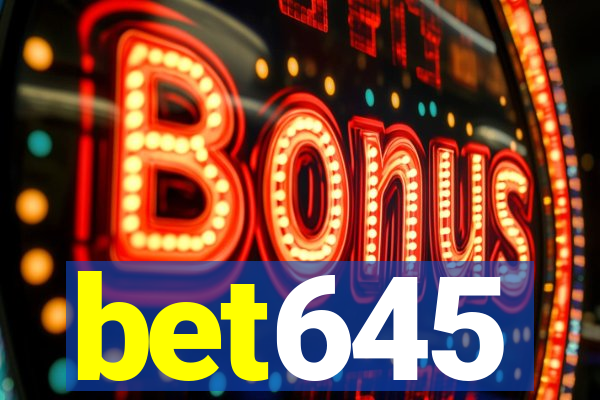 bet645