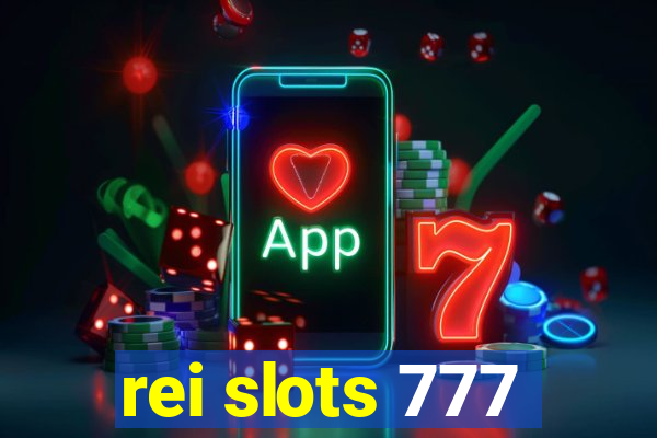 rei slots 777