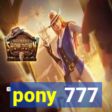 pony 777