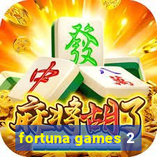 fortuna games 2