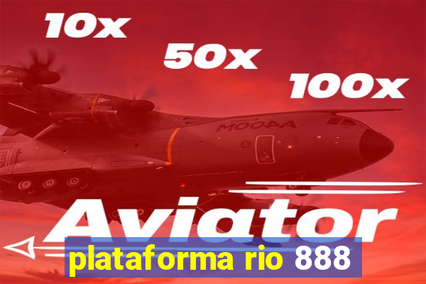 plataforma rio 888