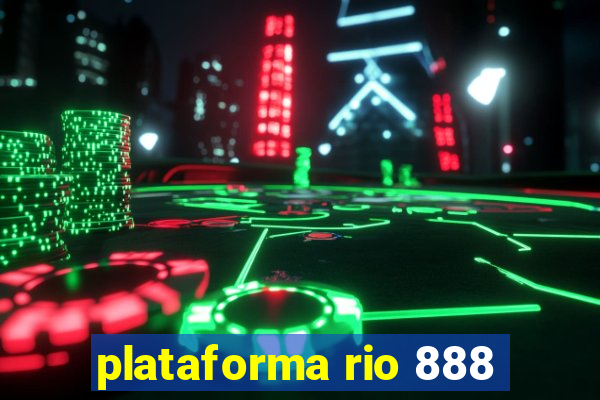 plataforma rio 888