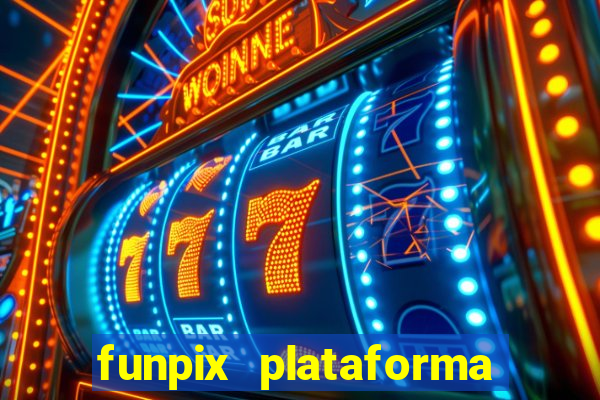 funpix plataforma de jogos