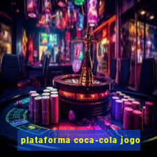 plataforma coca-cola jogo