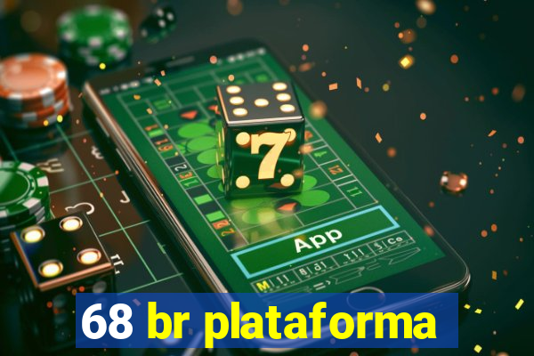 68 br plataforma