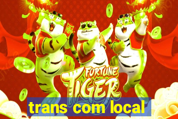 trans com local