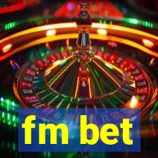 fm bet