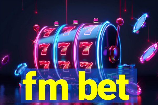 fm bet