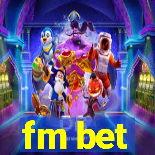 fm bet